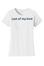 Last Of My Kind Women T-shirt White