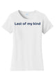 Last Of My Kind Women T-shirt Brute Logo White